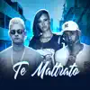 Reizinho, Inho & L.A Apropria - Te Maltrato - Single